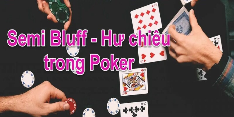 Sử dụng chiến lược bán bluff